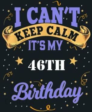 I Can't Keep Calm It's My 46th Birthday: Funny 46th Birthday Notebook , Happy  Birthday Notebook Gift For Years Old Gift for Kids, Sister, Dad, Mom and -  Literatura obcojęzyczna - Ceny