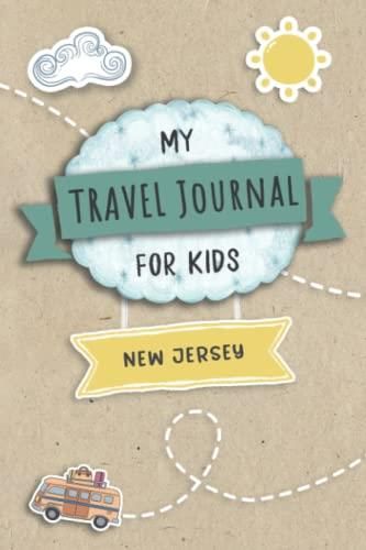 Travel Journal For Kids New Jersey: Travel Adventure Diary For Children ...