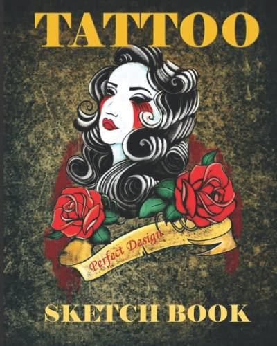 TATTOO SKETCH BOOK: Perfect Tattoo designs sketchbook with template to keep  track of design details an awesome gift for tattoo artist - Literatura  obcojęzyczna - Ceny i opinie - Ceneo.pl