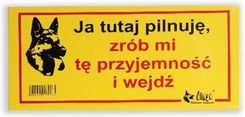 Dingo Tabliczka ostrzegawcza 10 cm x 21 cm "JA TUTAJ PILNUJĘ, zRÓB MI TĘ PRzYJEMNOŚĆ I WEJDŹ"