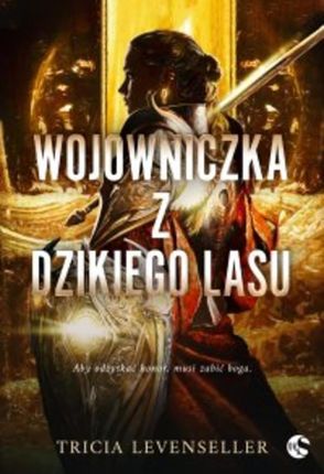 Wojowniczka z Dzikiego Lasu (E-book)