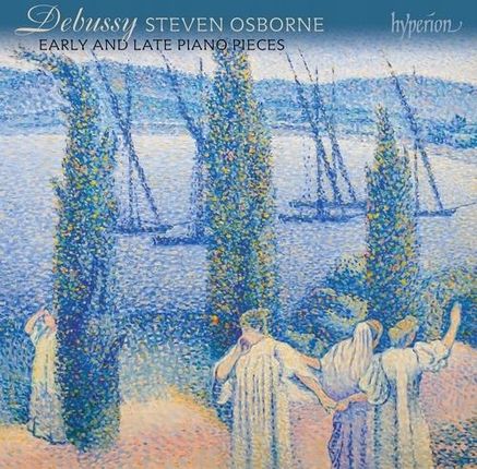 Debussy Early and late pieces Osborne Hyperion