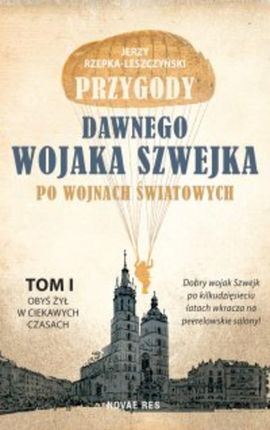 Przygody dawnego wojaka Szwejka po wojnach światowych. , Tom 1. (E-book)
