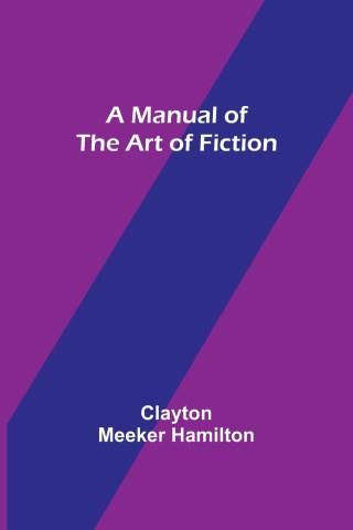 A Manual of the Art of Fiction - Literatura obcojęzyczna - Ceny i