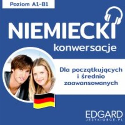 Niemiecki. , Konwersacje dla znających podstawy i średnio zaawansowanych (Audiobook)
