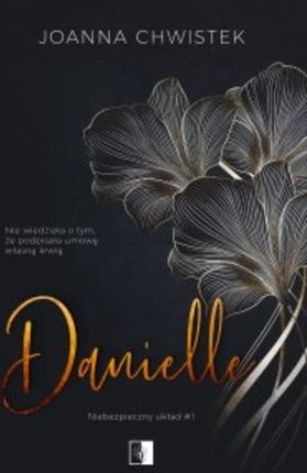 Danielle , Niebezpieczny układ tom 1 mobi,epub Joanna Chwistek (E-book)