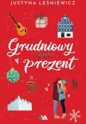 Grudniowy prezent mobi,epub Justyna Leśniewicz (E-book)