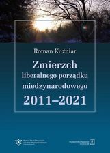 Zdjęcie Zmierzch liberalnego porządku międzynarodowego 2011-2021 - Prusice