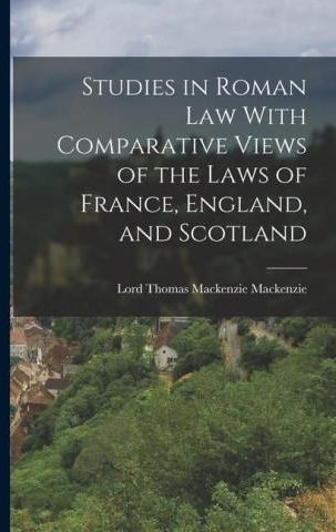 Studies in Roman Law With Comparative Views of the Laws of France 