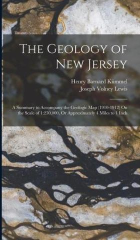 The Geology Of New Jersey: A Summary To Accompany The Geologic Map ...