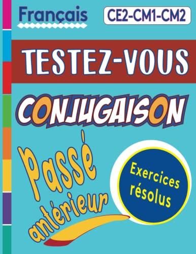 testez-vous-conjugaison-pass-ant-rieur-50-verbes-conjuguer