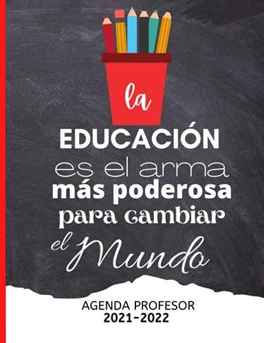 La Educación Es El Arma Más Poderosa Para Cambiar El Mundo AGENDA ...