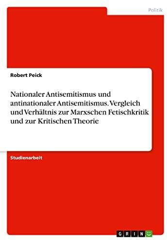 Nationaler Antisemitismus Und Antinationaler Antisemitismus. Vergleich ...