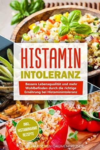 Histaminintoleranz: Bessere Lebensqualität Und Mehr Wohlbefinden Durch ...