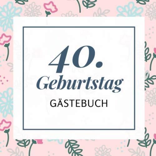 40. GEBURTSTAG GÄSTEBUCH Gästebuch QUADRATISCH mit Rahmen Geschenk zum