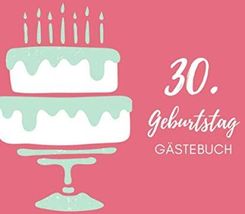 30. GEBURTSTAG GÄSTEBUCH Gästebuch BLANKO Geschenk zum runden 30