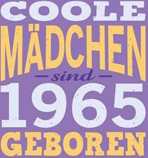 Coole Mädchen sind 1965 geboren Cooles Geschenk zum Geburtstag