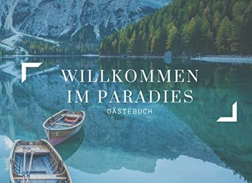 WILLKOMMEN IM PARADIES: Gästebuch Für Abenteuerlustige Besucher ...