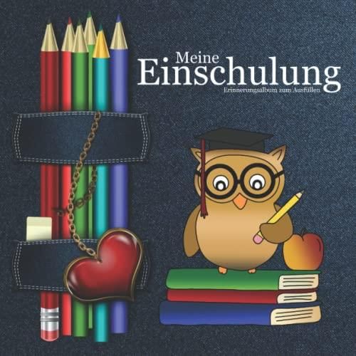 Meine Einschulung Erinnerungsalbum Zum Ausfüllen: Gästebuch Zur ...