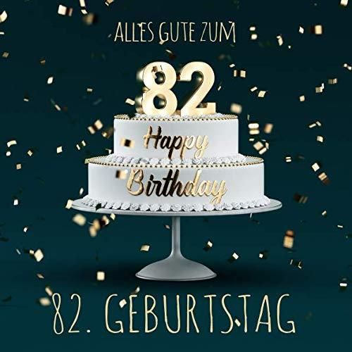 Alles Gute zum 82. Geburtstag Gästebuch zum Eintragen mit 110 Seiten