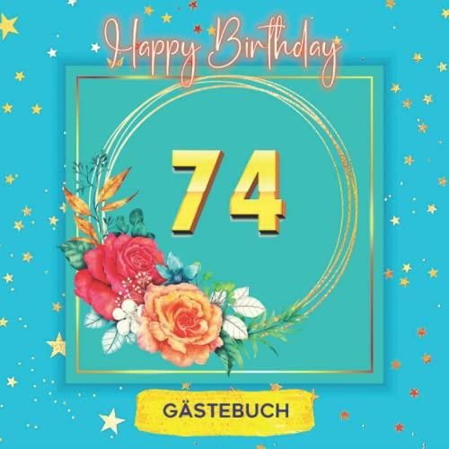 74 Happy Birthday Gästebuch zum 74. Geburtstag für Mann oder Frau I
