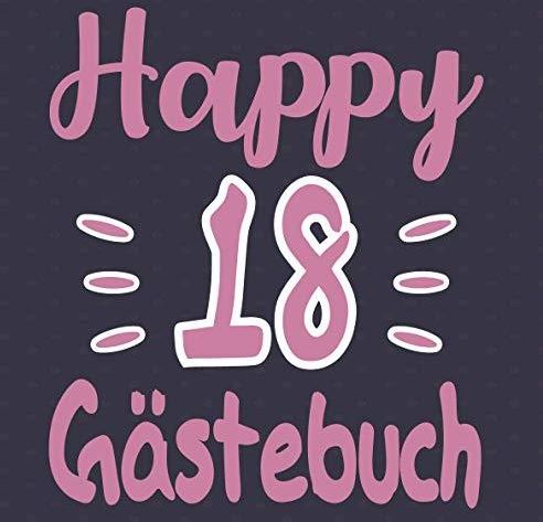 Happy 18 Gästebuch Cooles Geschenk zum 18. Geburtstag Geburtstagsparty