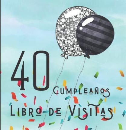  18 Cumpleaños Libro de Visitas: Feliz Celebración del 18  Cumpleaños y Libro de Firmas, Hermoso Libro de Recuerdos
