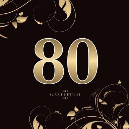 80 Gästebuch Für die Feier zum 80. Geburtstag , Zum Eintragen