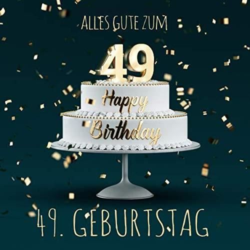 Alles Gute zum 49. Geburtstag Gästebuch zum Eintragen mit 110 Seiten