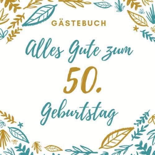 GÄSTEBUCH ALLES GUTE ZUM 50. GEBURTSTAG Gästebuch QUADRATISCH verziert