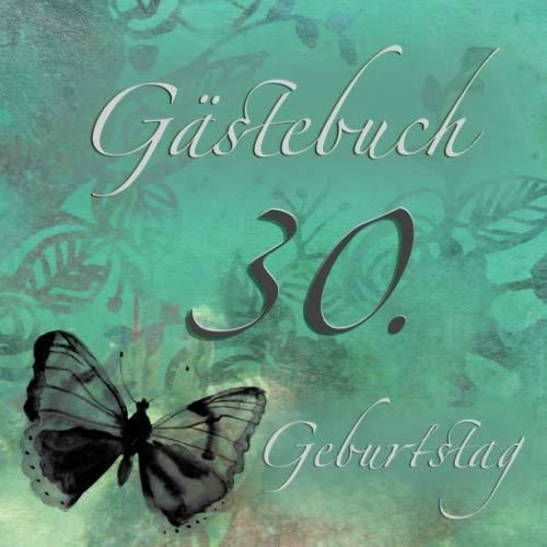 Gästebuch 30. Geburtstag Gästebuch mit edlem Softcover I 80 Seiten für
