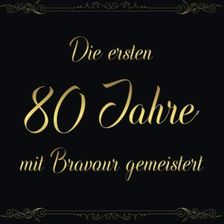 Die Ersten 80 Jahre Mit Bravour Gemeistert Gästebuch zum 80