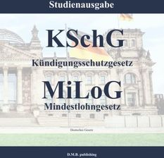 KschG - Kündigungsschutzgesetz , MiLoG - Mindestlohngesetz ...