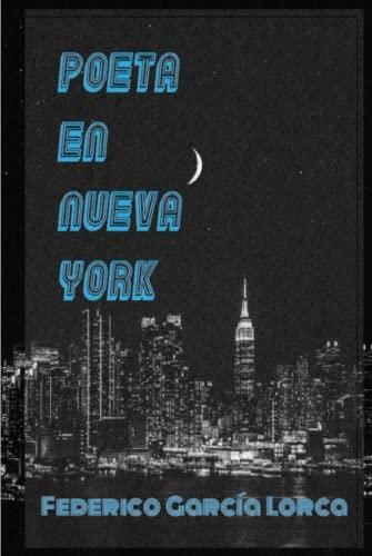 Poeta En Nueva York: Edición En Blanco Y Negro - Literatura ...