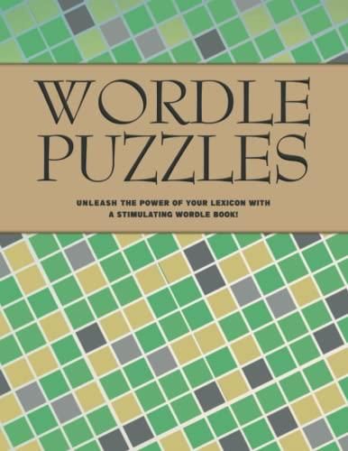 500 Wordle Puzzles: 500 Puzzles Engage your lexicon with a word puzzle ...