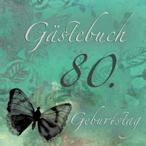 Gästebuch 80. Geburtstag Gästebuch mit edlem Softcover I 60 Seiten für