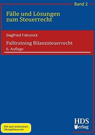 Falltraining Bilanzsteuerrecht: Fälle Und Lösungen Zum Steuerrecht Band ...