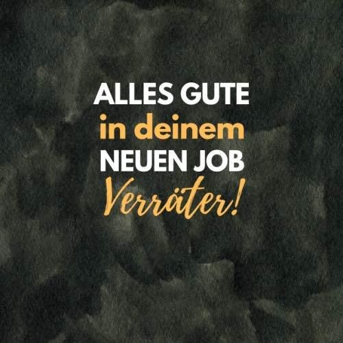 Alles Gute in deinem neuen Job Verräter Abschiedsbuch, Kollegenbuch