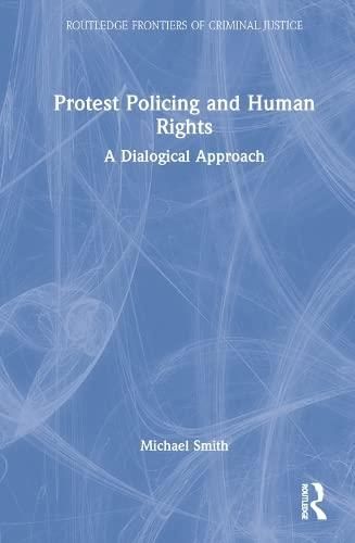 Protest Policing And Human Rights A Dialogical Approach Literatura Obcojęzyczna Ceny I 8338