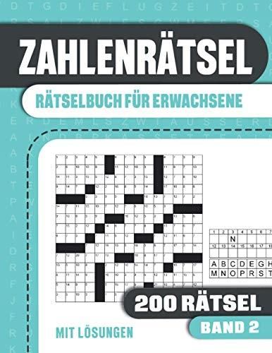 Zahlenrätsel für Erwachsene: Rätselbuch für Erwachsene mit 200 Rätsel