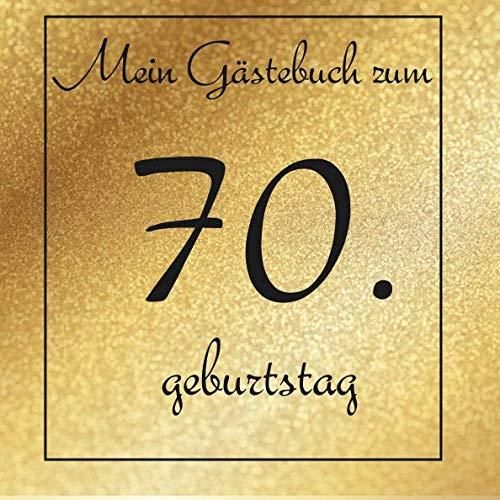 Mein Gästebuch zum 70. Geburtstag Alles Gute zum Geburtstag