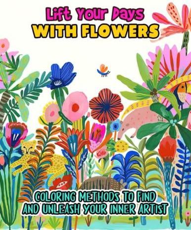 Unleash Your Inner Artist: A Journey Through Flower Coloring Books