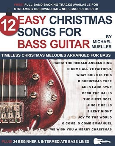 12 Easy Christmas Songs for Bass Guitar: Timeless Christmas Melodies 