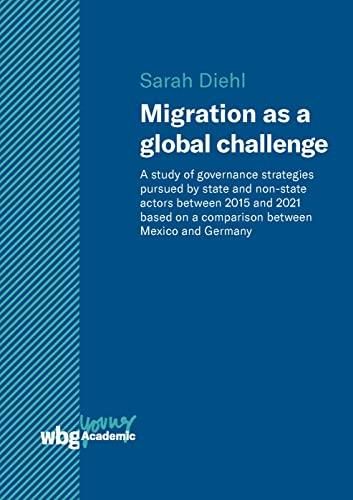 Migration As A Global Challenge: A Study Of Governance Strategies ...