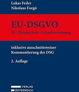 EU-DSGVO Und DSG: EU-Datenschutz-Grundverordnung Und Datenschutzgesetz ...