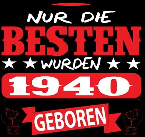 Nur die besten wurden 1940 geboren Cooles Geschenk zum Geburtstag