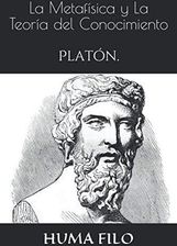 La Metafísica Y La Teoría Del Conocimiento: Platón. - Literatura ...