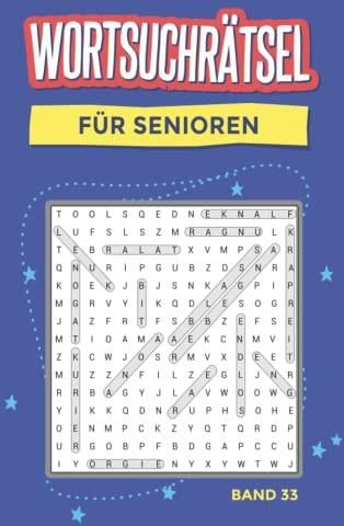 Wortsuchrätsel für Senioren Band 33: Rätselbuch in großer Schrift