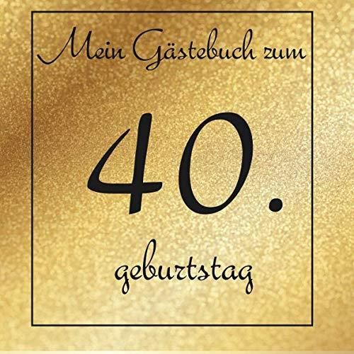 Mein Gästebuch zum 40. Geburtstag Alles Gute zum Geburtstag