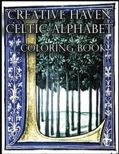 Creative Haven Celtic Alphabet Designs Coloring Book: Over 100+ High ...